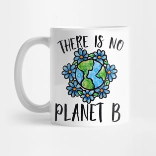 There is no planet B Mug